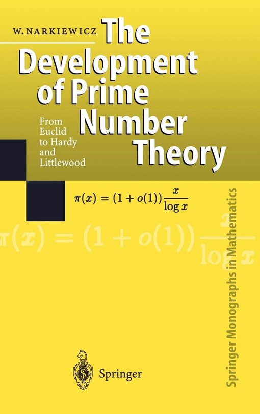 The Development of Prime Number Theory : From Euclid to Hardy and Littlewood