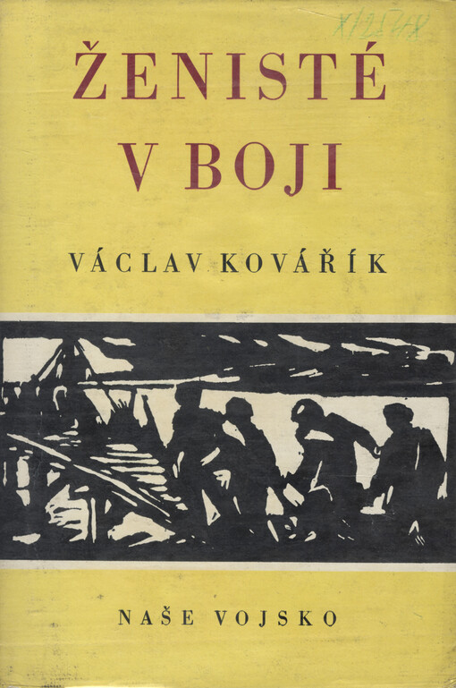 Ženisté v boji : bojová cesta čs. ženistů v SSSR za 2. světové války