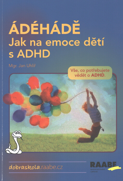 ÁDÉHÁDĚ : jak na emoce dětí s ADHD