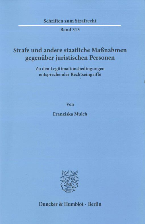 Strafe und andere staatliche Maßnahmen gegenüber juristischen Personen : zu den Legitimationsbedingungen entsprechender Rechtseingriffe