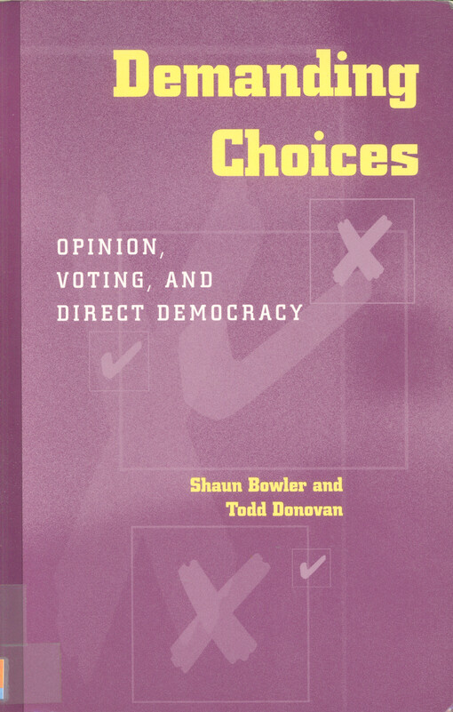 Demanding choices : opinion, voting, and direct democracy