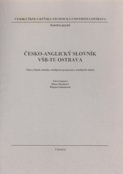 Česko-anglický slovník VŠB-TU Ostrava : názvy fakult, kateder, studijních programů a studijních oborů