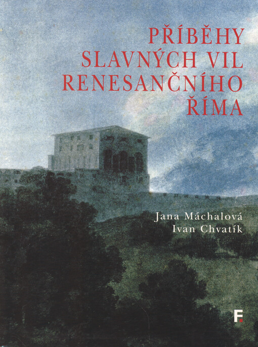 Příběhy slavných vil renesančního Říma