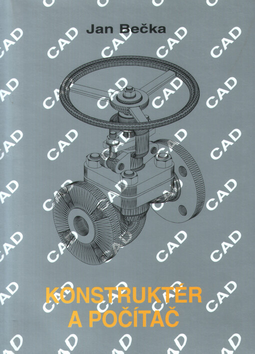 Konstruktér a počítač : CAD