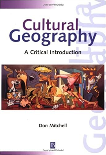 Cultural Geography: A Critical Introduction (Critical Introductions to Geography)