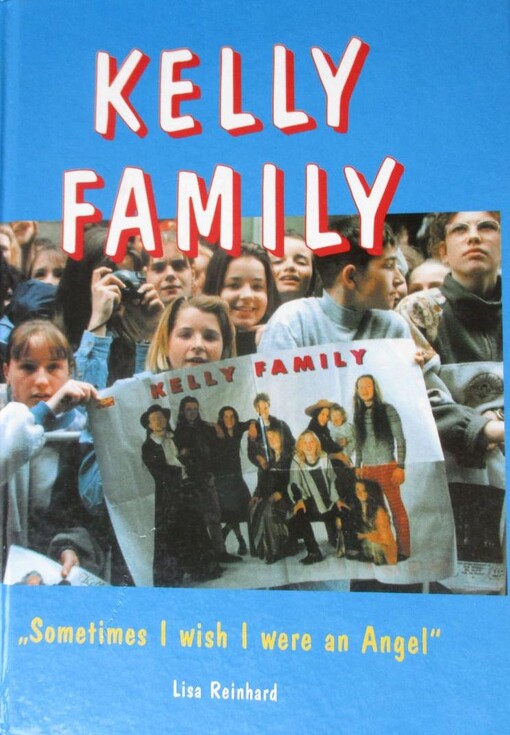 Kelly Family: sometimes I wish I were an angel