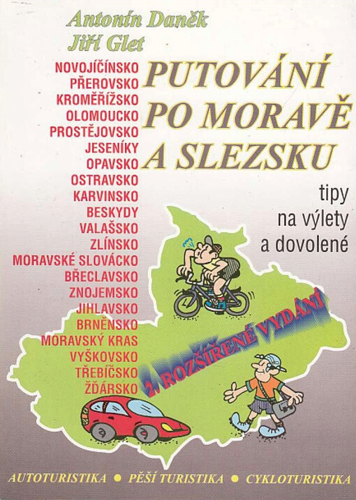 Putování po Moravě a Slezsku : tipy na výlety a dovolené : autoturistika, pěší turistika, cykloturistika