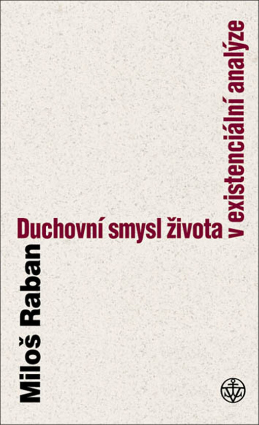 Duchovní smysl člověka dnes: od objektivního k existenciálnímu a věčnému