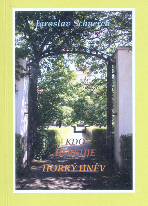 Kdo usrkuje horký hněv