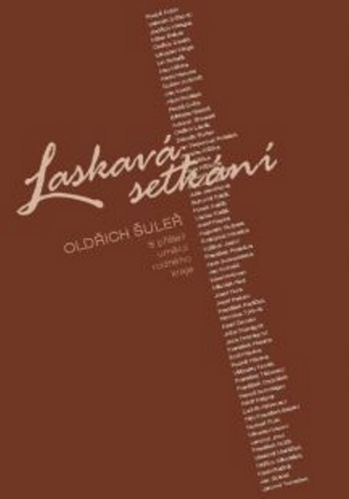 Laskavá setkání: s přáteli umělci rodného kraje