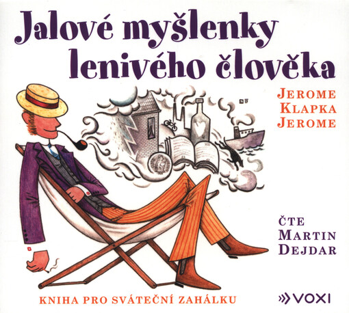 Jalové myšlenky lenivého člověka : kniha pro sváteční zahálku