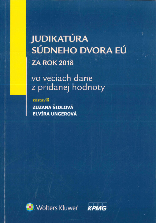 Judikatúra súdneho dvora EÚ : za rok 2018 : vo veciach dane z pridanej hodnoty
