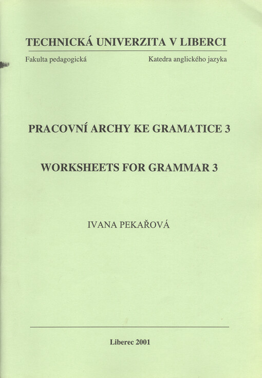 Pracovní archy ke gramatice 3 = Worksheets for grammar 3