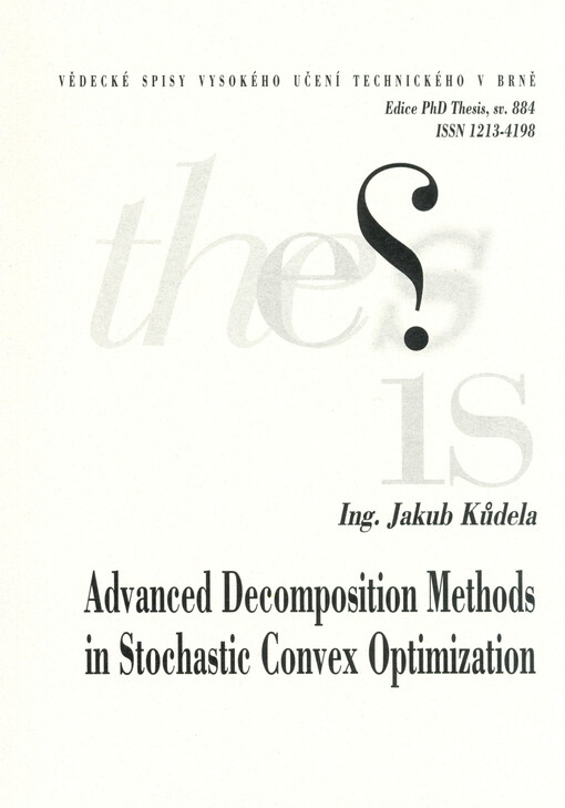Advanced decomposition methods in stochastic convex optimization = Pokročilé dekompoziční metody ve stochastické konvexní optimalizaci : zkrácená verze Ph.D. Thesis