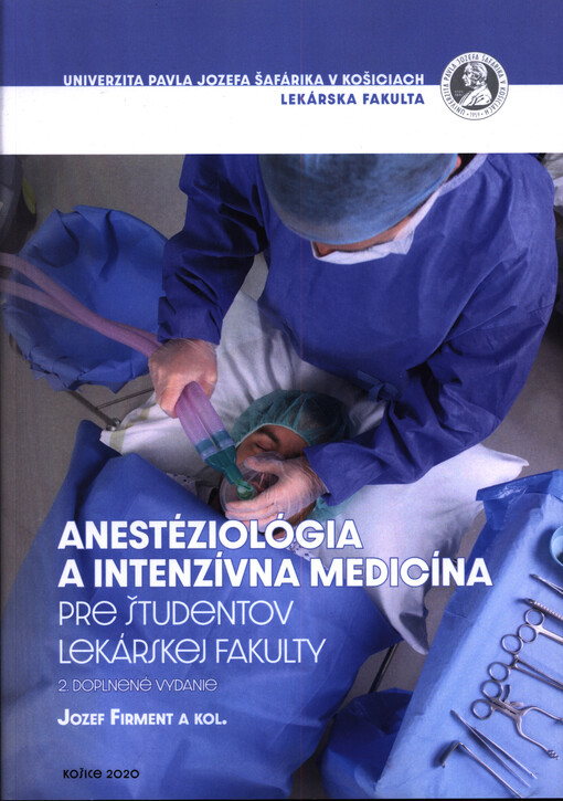 Anesteziológia a intenzívna medicína : pre študentov LF : vysokoškolská učebnica