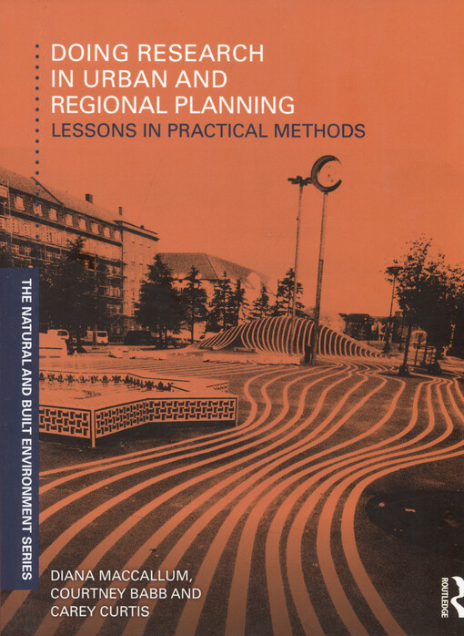 Doing research in urban and regional planning : lessons in practical methods