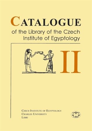 Catalogue of the Library of the Czech Institute of Egyptology, Svazek 2