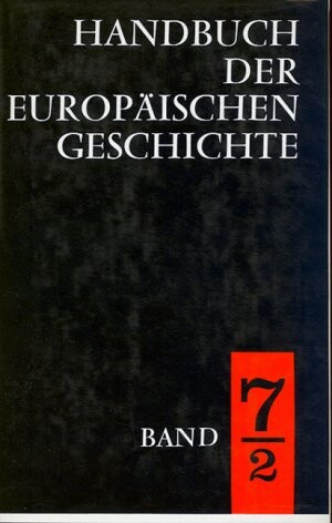 Handbuch der europäischen Geschichte. Band 7, Europa im Zeitalter der Weltmächte