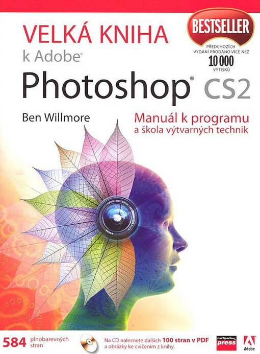 Velká kniha k Adobe Photoshop CS2 : [manuál k programu a škola výtvarných technik]