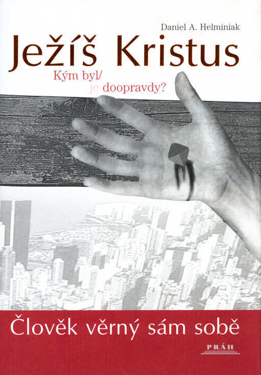 Ježíš Kristus: kým byl-je doopravdy