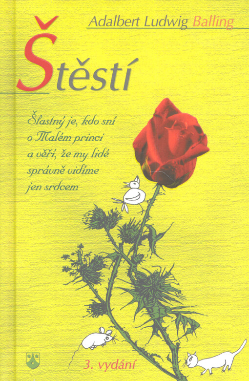 Štěstí : šťasten je-- : k zamyšlení a pro radost
