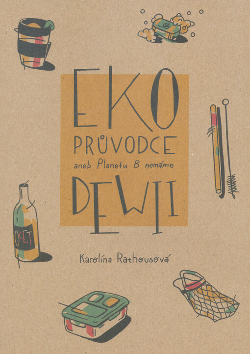 Eko průvodce, aneb, Planetu B nemáme