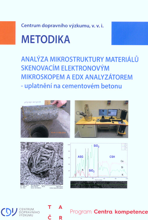 Analýza mikrostruktury materiálů skenovacím elektronovým mikroskopem a EDX analyzátorem - uplatnění na cementovém betonu : certifikovaná metodika