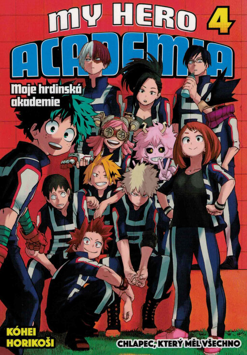 My hero academia = Moje hrdinská akademie. Svazek 4, Chlapec, který měl všechno