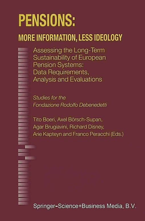 Pensions : more information, less ideology : assessing the long-term sustainability of European pension systems : data requirements, analysis and evaluations