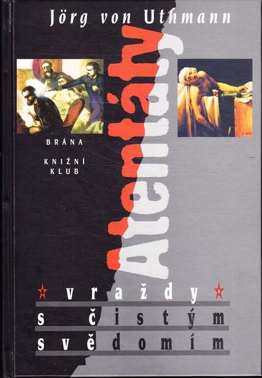 Atentáty: vraždy s čistým svědomím