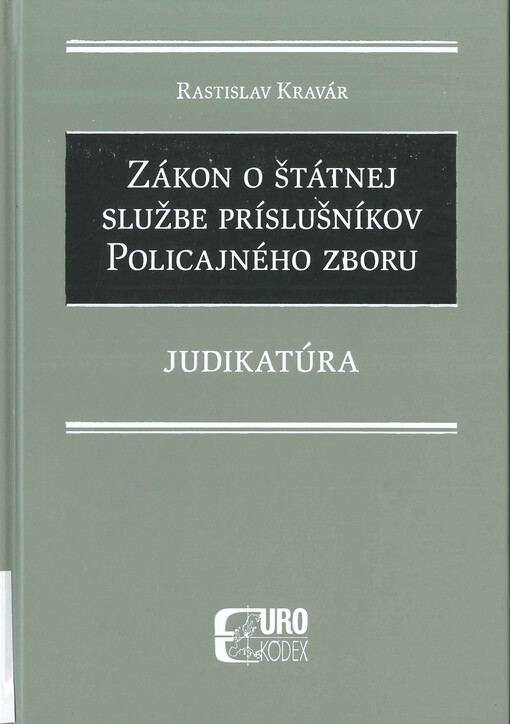 Judikatúra k zákonu č. 73/1998 Z. z. o štátnej službe príslušníkov Policajného zboru, Slovenskej informačnej služby, Zboru väzenskej a justičnej stráže Slovenskej republiky a Železničnej polície