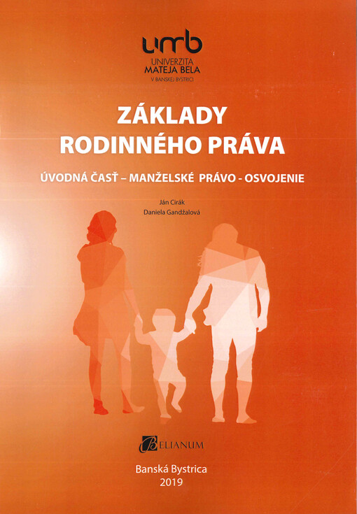 Základy rodinného práva : úvodná časť - manželské právo - osvojenie