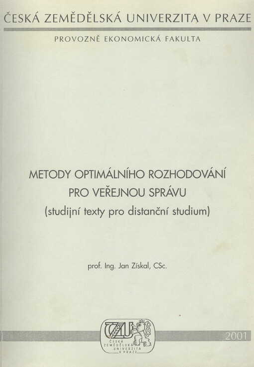 Metody optimálního rozhodování pro veřejnou správu : (studijní texty pro distanční studium)