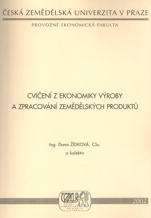 Cvičení z ekonomiky výroby a zpracování zemědělských produktů