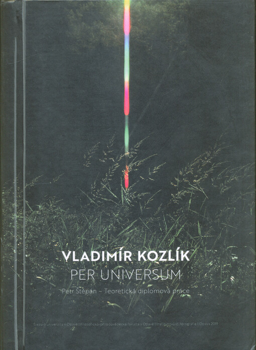 Vladimír Kozlík - per universum : teoretická diplomová práce