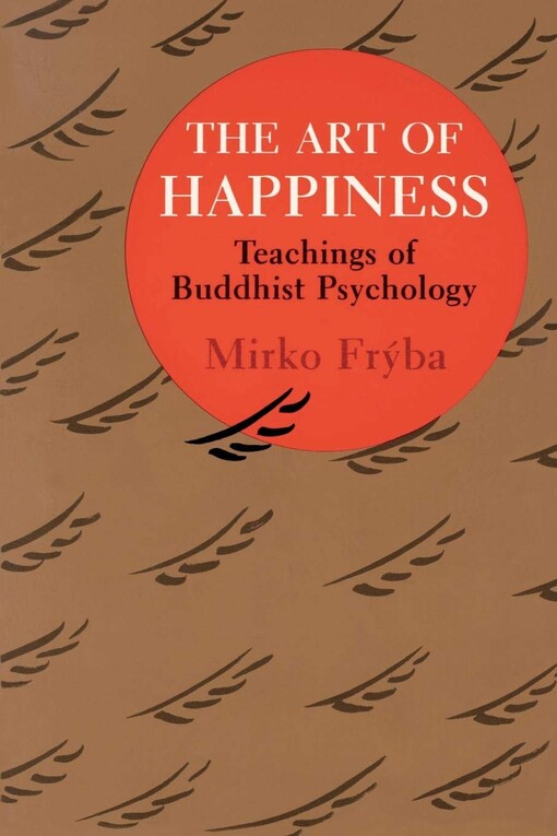 Art of Happiness: Teachings of Buddhist Psychology