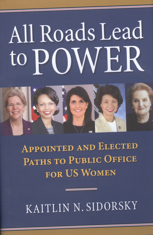 All roads lead to power : appointed and elected paths to public office for US women