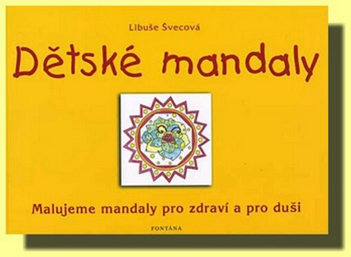 Dětské mandaly malujeme mandaly pro zdraví a pro duši