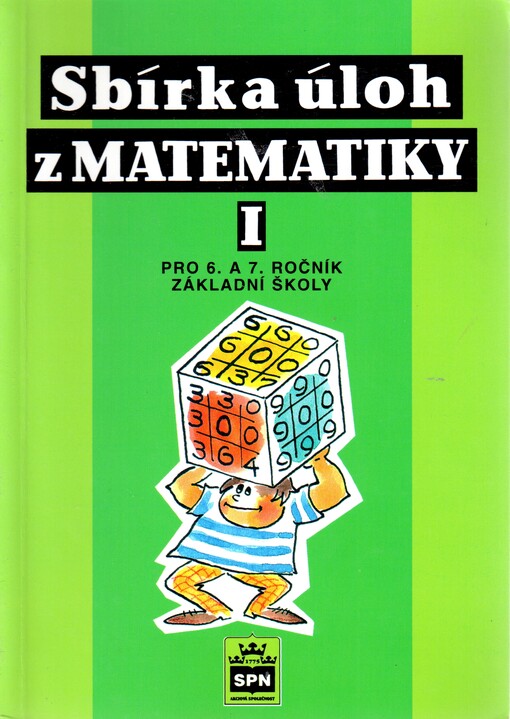Sbírka úloh z matematiky. I, Pro 6. a 7. ročník základní školy