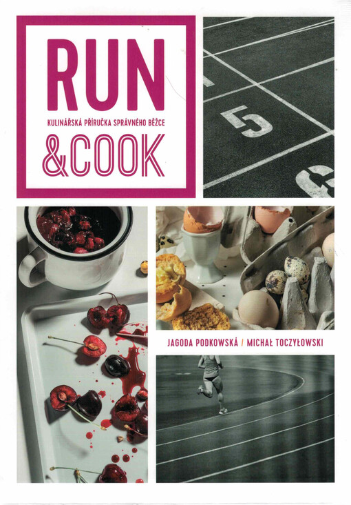 Run & cook : kulinářská příručka správného běžce
