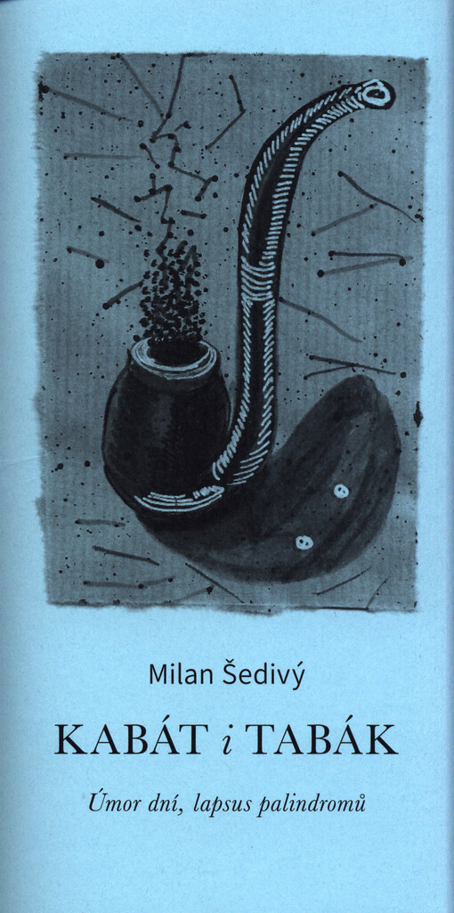 Kabát i tabák : úmor dní, lapsus palindromů