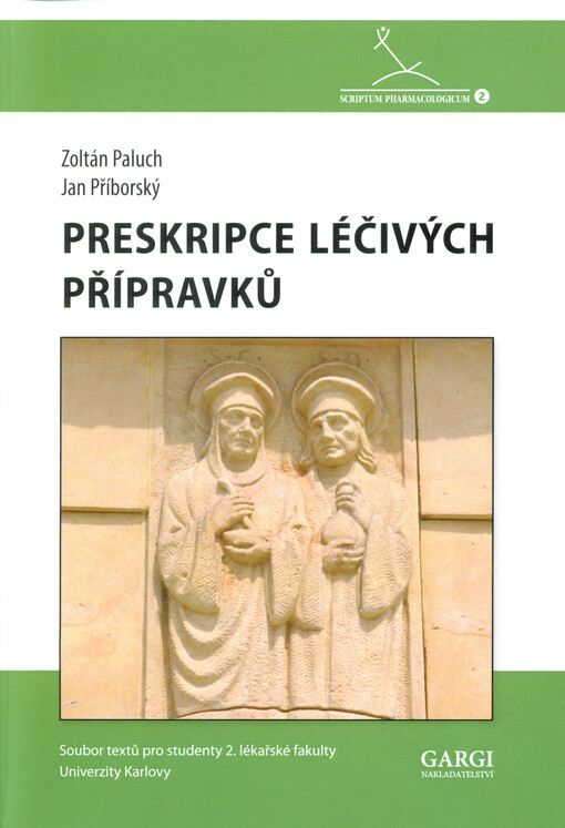 Preskripce léčivých přípravků : soubor textů pro studenty 2. lékařské fakulty Univerzity Karlovy
