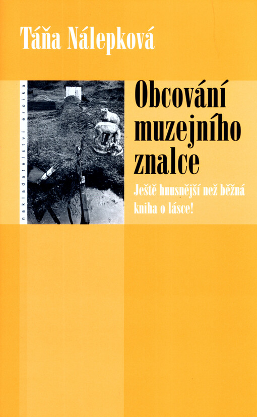 Obcování muzejního znalce: ještě hnusnější než běžná kniha o lásce!