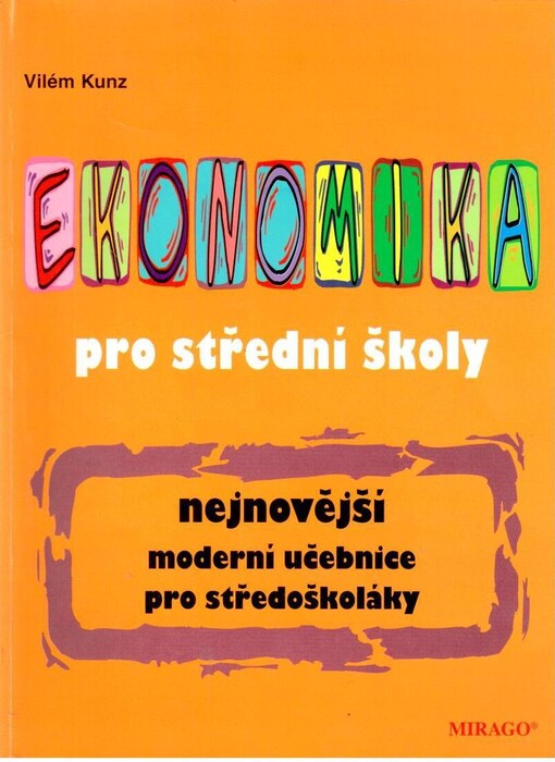 Ekonomika pro střední školy : nejnovější moderní učebnice pro středoškoláky