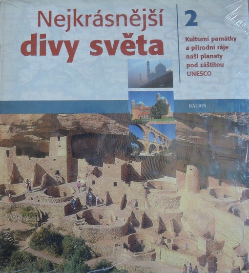 Nejkrásnější divy světa : kulturní památky a přírodní ráje naší planety pod záštitou UNESCO, Díl 2