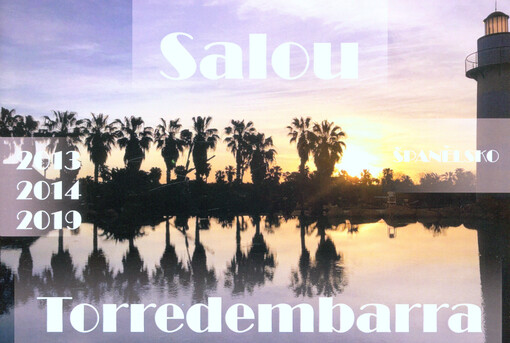Salou, Torredembarra : Španělsko 2013, 2014, 2019