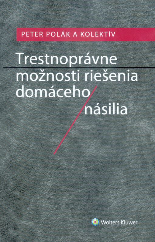 Trestnoprávne možnosti riešenia domáceho násilia