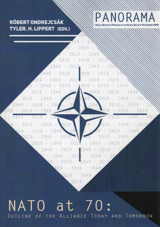 NATO at 70 : outline of the Alliance today and tomorrow : special edition of Panorama of global security environment 2019