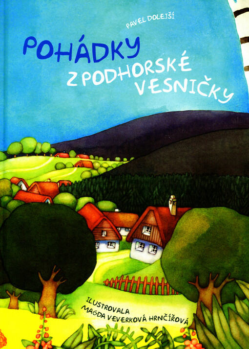 Pohádky z podhorské vesničky: sedmero pohádek pro malé i větší děti