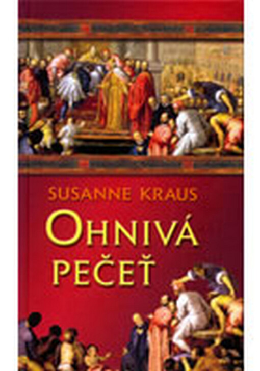 Ohnivá pečeť: historický román
